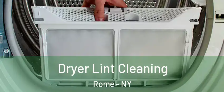  Dryer Lint Cleaning Rome - NY