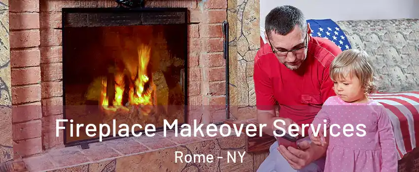  Fireplace Makeover Services Rome - NY