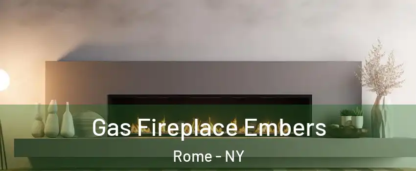  Gas Fireplace Embers Rome - NY