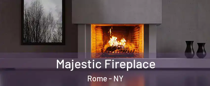  Majestic Fireplace Rome - NY