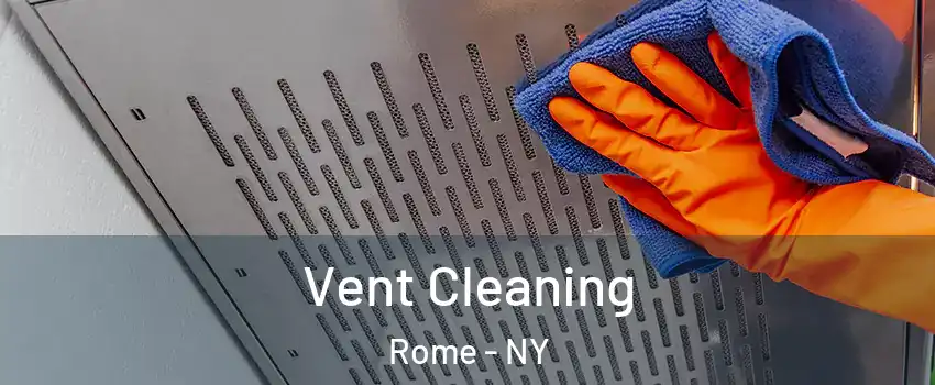  Vent Cleaning Rome - NY
