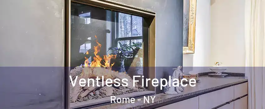  Ventless Fireplace Rome - NY